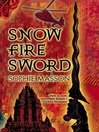 Cover image for Snow, Fire, Sword